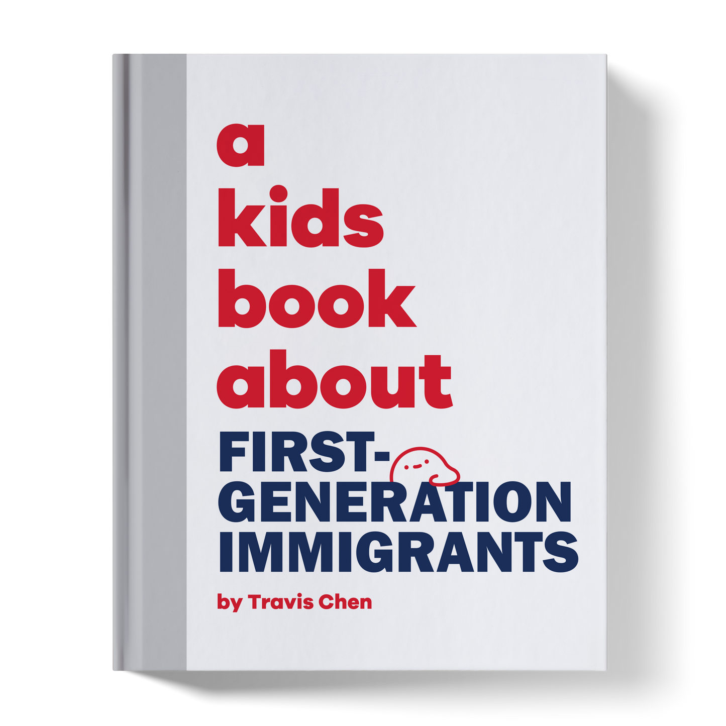 A Kids Book About First-Generation Immigrants